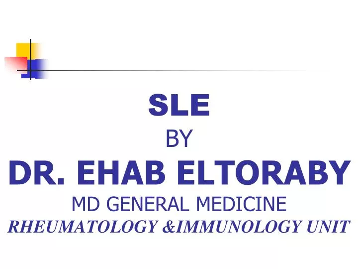 sle by dr ehab eltoraby md general medicine rheumatology immunology unit
