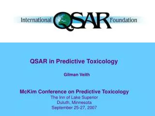 McKim Conference on Predictive Toxicology The Inn of Lake Superior Duluth, Minnesota September 25-27, 2007