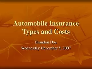 Automobile Insurance Types and Costs