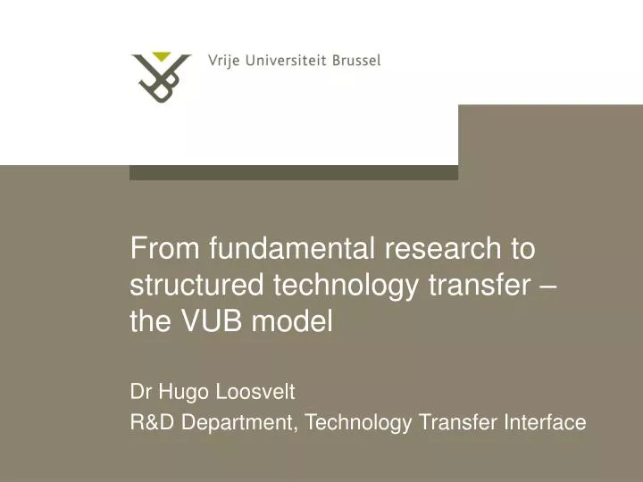 from fundamental research to structured technology transfer the vub model