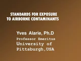 STANDARDS FOR EXPOSURE TO AIRBORNE CONTAMINANTS