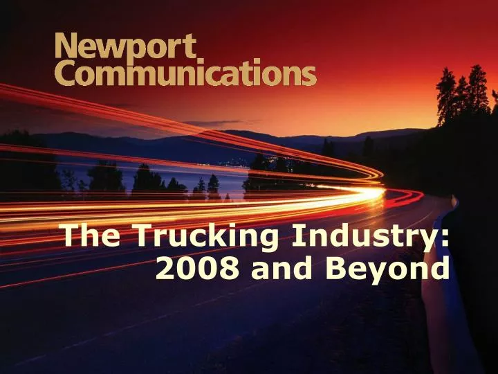 the trucking industry 2008 and beyond