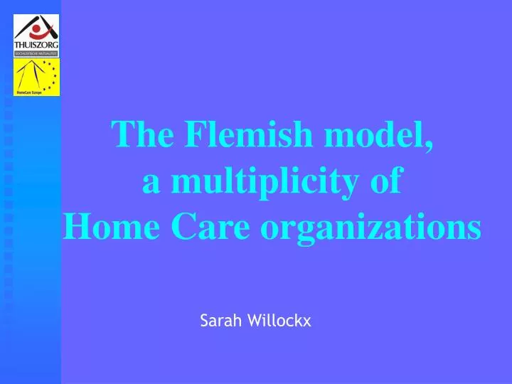 the flemish model a multiplicity of home care organizations
