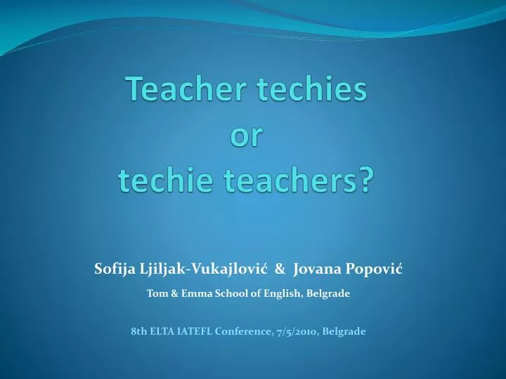 teacher techies or techie teachers