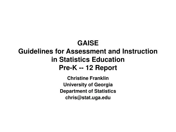 gaise guidelines for assessment and instruction in statistics education pre k 12 report