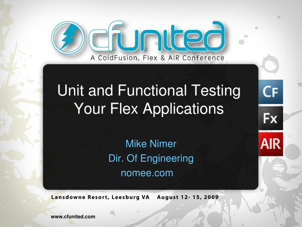 PPT - Unit and Functional Testing Your Flex Applications PowerPoint ...