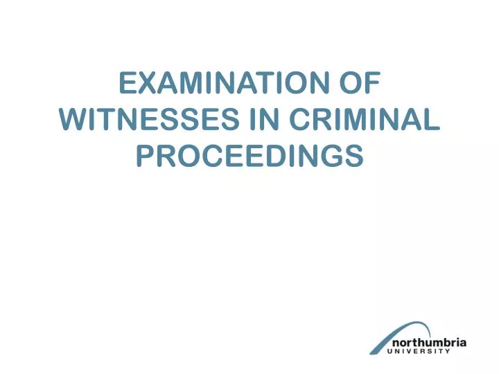 examination of witnesses in criminal proceedings