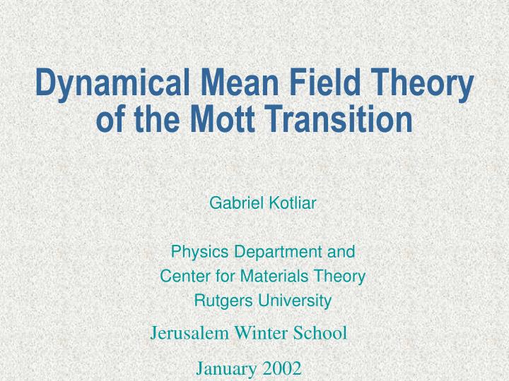 dynamical mean field theory of the mott transition