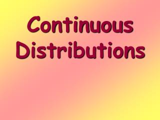 Continuous Distributions