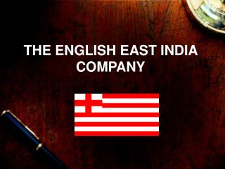 THE ENGLISH EAST INDIA COMPANY