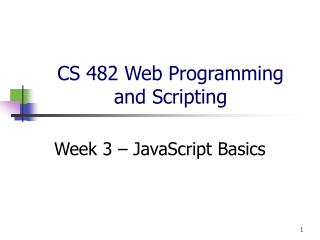 CS 482 Web Programming and Scripting