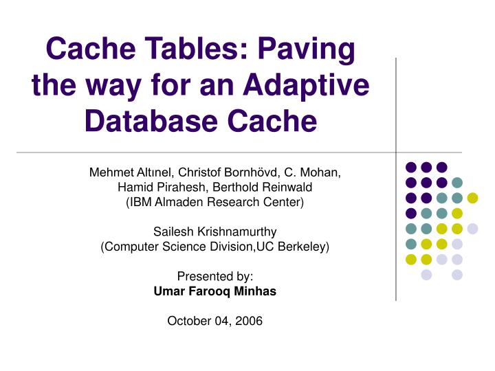 cache tables paving the way for an adaptive database cache