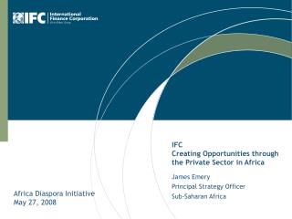 IFC Creating Opportunities through the Private Sector in Africa
