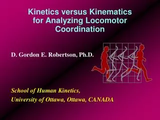 Kinetics versus Kinematics for Analyzing Locomotor Coordination