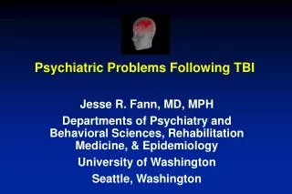 Psychiatric Problems Following TBI