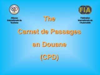 The Carnet de Passages en Douane (CPD)
