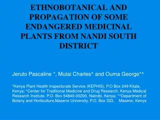 ETHNOBOTANICAL AND PROPAGATION OF SOME ENDANGERED MEDICINAL PLANTS FROM NANDI SOUTH DISTRICT