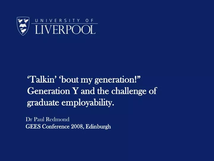 talkin bout my generation generation y and the challenge of graduate employability