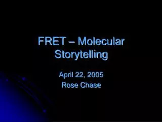 FRET – Molecular Storytelling