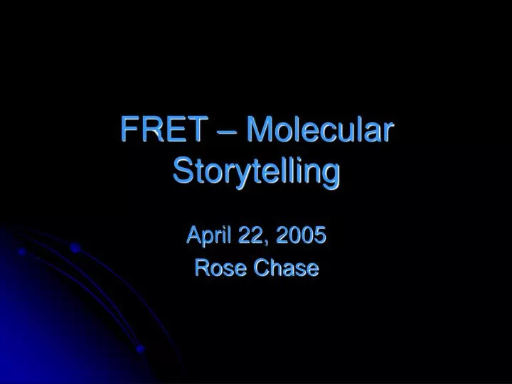fret molecular storytelling
