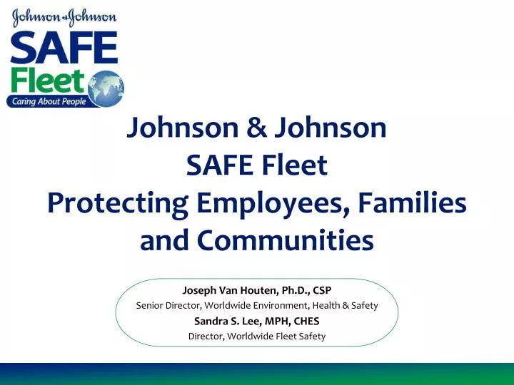 johnson johnson safe fleet protecting employees families and communities