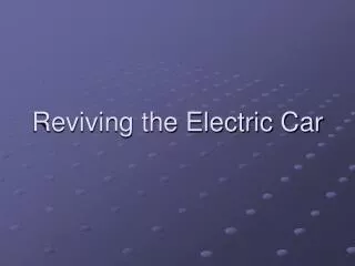 Reviving the Electric Car