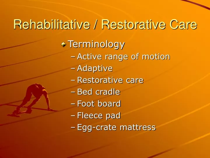 rehabilitative restorative care