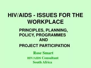 HIV/AIDS - ISSUES FOR THE WORKPLACE