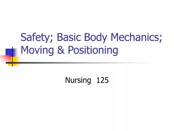 safety basic body mechanics moving positioning
