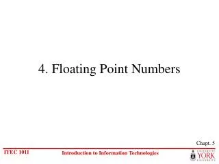 4. Floating Point Numbers
