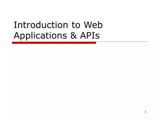 Introduction to Web Applications &amp; APIs