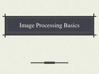 Image Processing Basics
