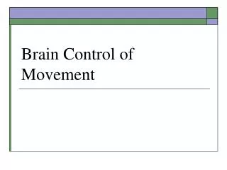 Brain Control of Movement