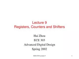 Lecture 9 Registers, Counters and Shifters