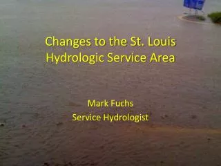 Changes to the St. Louis Hydrologic Service Area