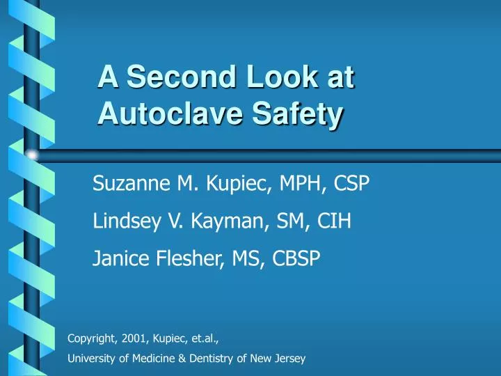 a second look at autoclave safety