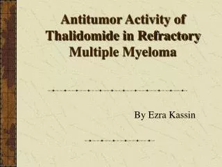 Antitumor Activity of Thalidomide in Refractory Multiple Myeloma