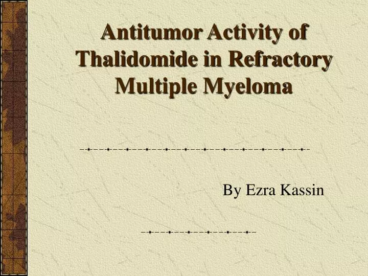 antitumor activity of thalidomide in refractory multiple myeloma