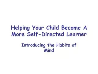 Helping Your Child Become A More Self-Directed Learner