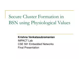 Secure Cluster Formation in BSN using Physiological Values