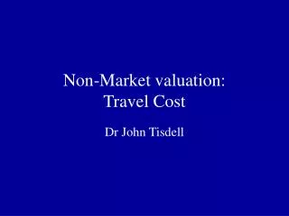 Non-Market valuation: Travel Cost