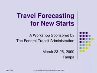 Travel Forecasting for New Starts
