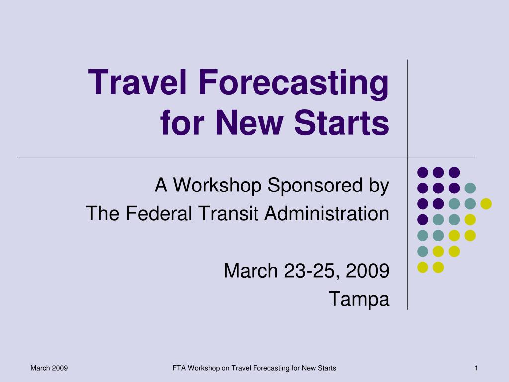 PPT - Travel Forecasting for New Starts PowerPoint Presentation, free ...
