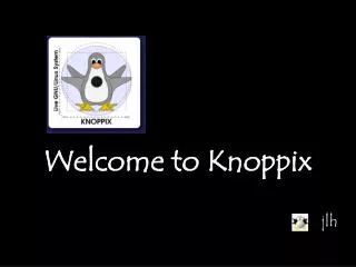 Welcome to Knoppix
