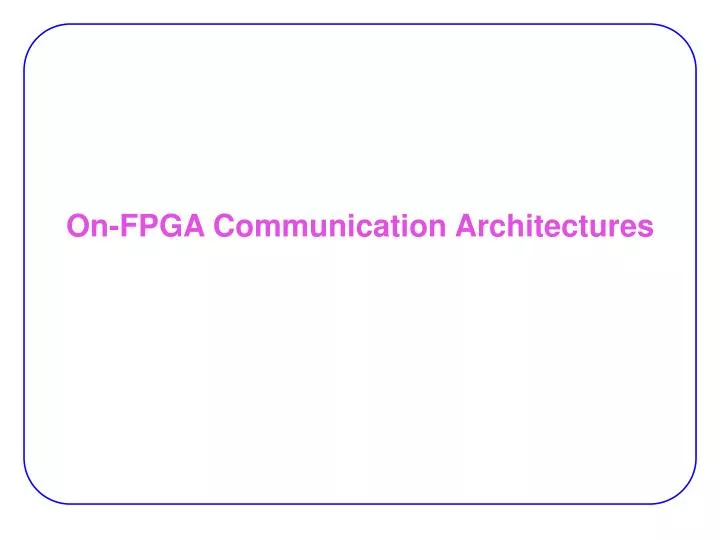 on fpga communication architectures