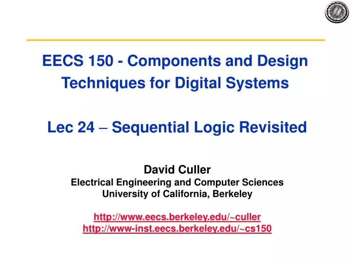 eecs 150 components and design techniques for digital systems lec 24 sequential logic revisited