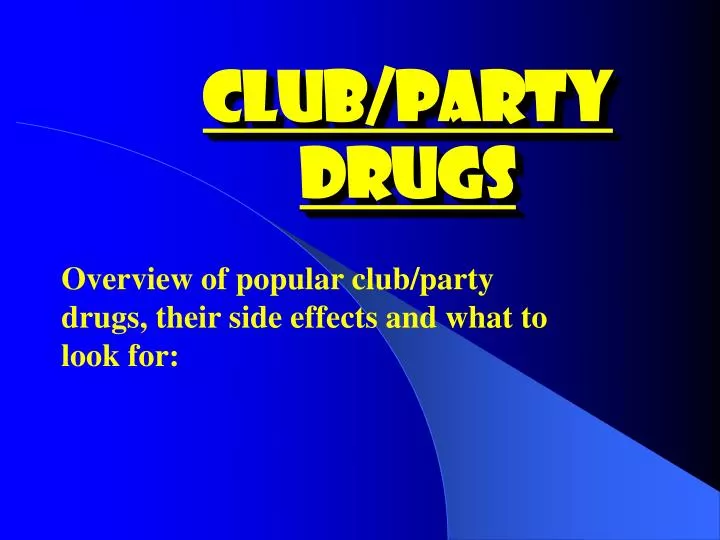 club party drugs