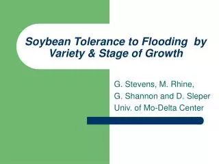Soybean Tolerance to Flooding by Variety &amp; Stage of Growth