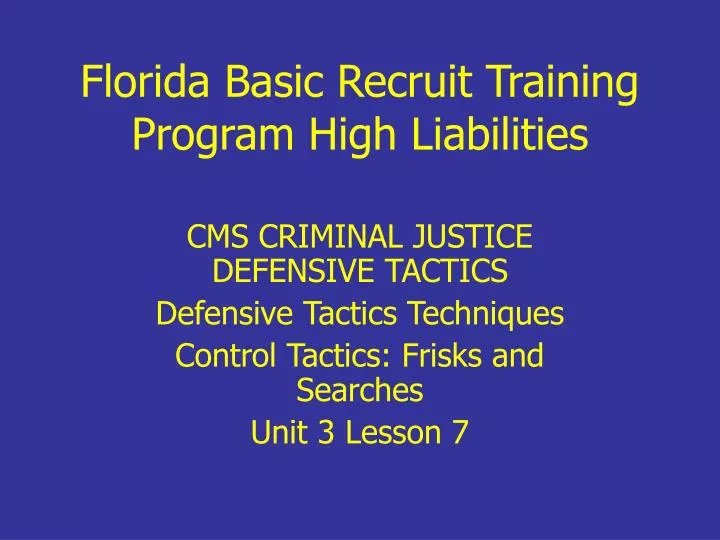florida basic recruit training program high liabilities