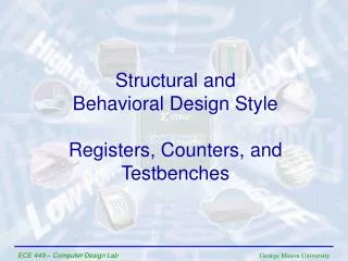 Structural and Behavioral Design Style Registers, Counters, and Testbenches